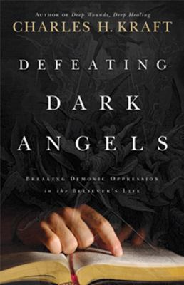 Defeating Dark Angels: Breaking Demonic Oppress... B007SRYE64 Book Cover