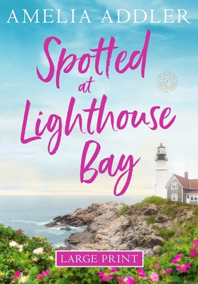 Spotted at Lighthouse Bay [Large Print] 1955298955 Book Cover