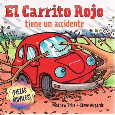 Carrito Rojo tiene un accidente/ Little Red Car... [Spanish] 1935021486 Book Cover