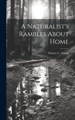 A Naturalist's Rambles About Home 1020925140 Book Cover