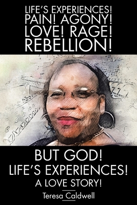 But, God! Life's Experiences!: A Love Story! 1098013557 Book Cover