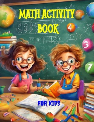 Math Activity Book for Kids B0D11FKCCV Book Cover