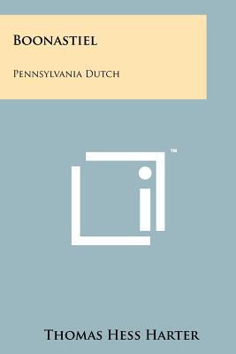 Boonastiel: Pennsylvania Dutch 1258130319 Book Cover
