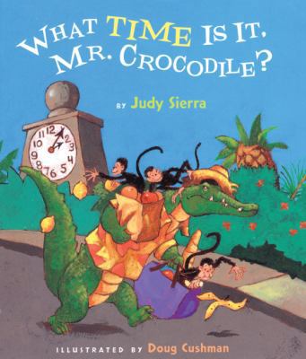 What Time Is It, Mr. Crocodile? 1417792477 Book Cover