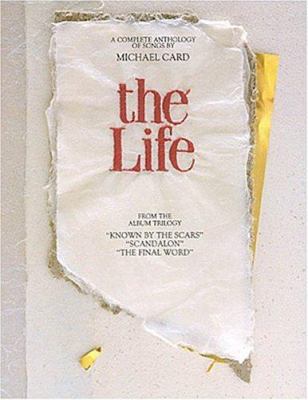 Michael Card - The Life: A Complete Anthology o... 0793566932 Book Cover