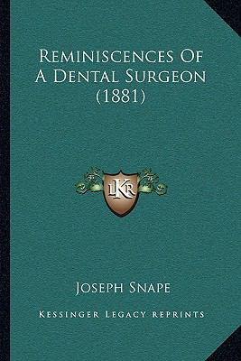 Reminiscences Of A Dental Surgeon (1881) 1166159604 Book Cover