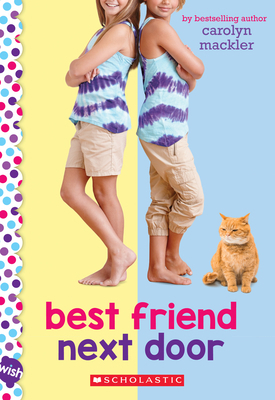 Best Friend Next Door: A Wish Novel 0545709458 Book Cover