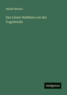 Das Leben Walthers von der Vogelweide [German] 3386334539 Book Cover