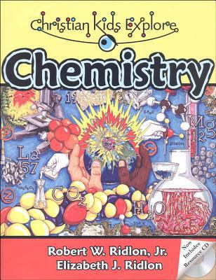 Christian Kids Explore Chemistry 1892427222 Book Cover