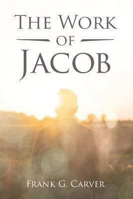 The Work of Jacob 0996645446 Book Cover