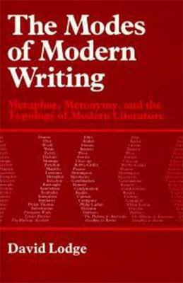 The Modes of Modern Writing: Metaphor, Metonymy... 0713162589 Book Cover