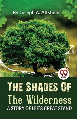 The Shades Of The Wilderness A Story Of Lee'S G... B0C28QH5TB Book Cover