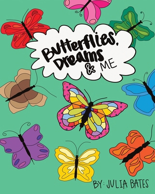 Butterflies, Dreams & Me B0CZJ3DHQS Book Cover