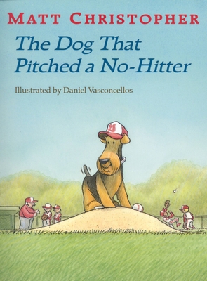 The Dog That Pitched a No-Hitter 0316141038 Book Cover