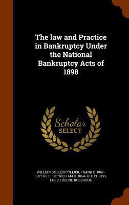 The law and Practice in Bankruptcy Under the Na... 1343672198 Book Cover