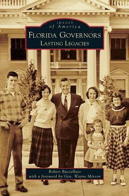 Florida Governors: Lasting Legacies 1531670946 Book Cover
