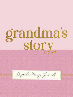 Grandma's Story - A Guided, Keepsake Memory Jou... 1441345043 Book Cover