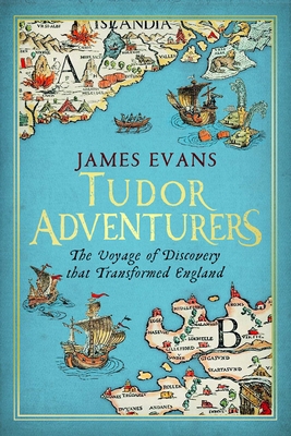 Tudor Adventurers: An Arctic Voyage of Discover... 1605986119 Book Cover