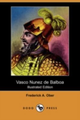 Vasco Nunez de Balboa (Illustrated Edition) (Do... 140993831X Book Cover