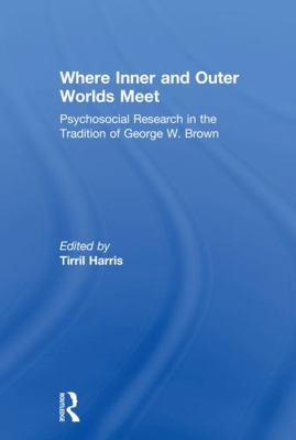 Where Inner and Outer Worlds Meet: Psychosocial... 0415757703 Book Cover