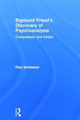 Sigmund Freud's Discovery of Psychoanalysis: Co... 0415635543 Book Cover