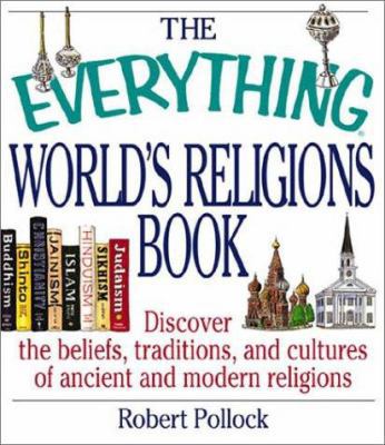 The Everything World's Religions Book: Discover... 1580626483 Book Cover