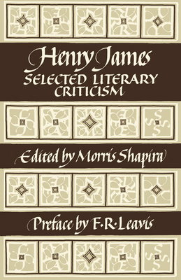 Henry James: Selected Literary Criticism 0521283655 Book Cover