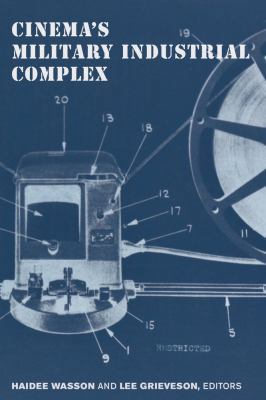 Cinema's Military Industrial Complex 0520291514 Book Cover