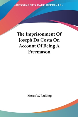 The Imprisonment of Joseph Da Costa on Account ... 1161589090 Book Cover