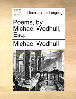 Poems, by Michael Wodhull, Esq. 1140814982 Book Cover