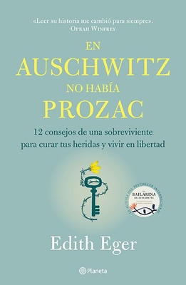 En Auschwitz No Había Prozac: 12 Consejos de Un... [Spanish] 6070772148 Book Cover