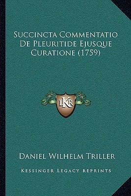 Succincta Commentatio De Pleuritide Ejusque Cur... [Latin] 1166167178 Book Cover