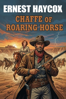 Chaffee of Roaring Horse 1667639706 Book Cover