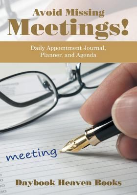 Avoid Missing Meetings! Daily Appointment Journ... 168323250X Book Cover