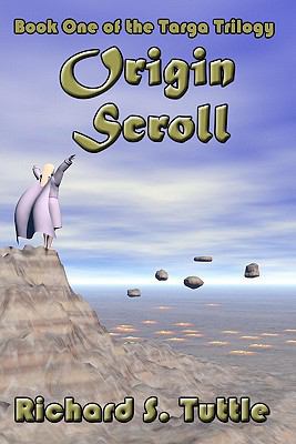 Origin Scroll (Targa Trilogy, Book 1) 1419686321 Book Cover