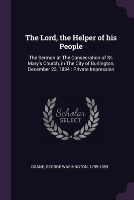 The Lord, the Helper of his People: The Sermon ... 1379078016 Book Cover