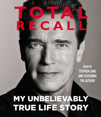 Total Recall: My Unbelievably True Life Story 1442353252 Book Cover