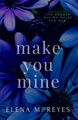 Make You Mine 1957375302 Book Cover