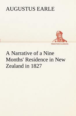 A Narrative of a Nine Months' Residence in New ... 3849188442 Book Cover