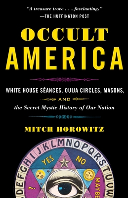 Occult America: White House Seances, Ouija Circ... 0553385151 Book Cover