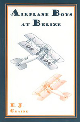 Airplane Boys at Belize 1557533237 Book Cover