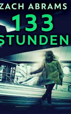 133 Stunden: Gro?e gebundene Ausgabe [German] 1034605763 Book Cover