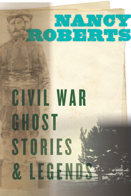 Civil War Ghost Stories and Legends 164336037X Book Cover