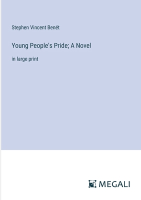 Young People's Pride; A Novel: in large print 3387317123 Book Cover