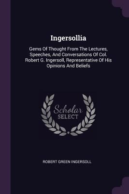 Ingersollia: Gems Of Thought From The Lectures,... 137901428X Book Cover