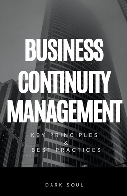 Business Continuity Management: Key Principles ... B0CV33J4N3 Book Cover