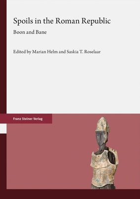 Spoils in the Roman Republic: Boon and Bane 3515133690 Book Cover