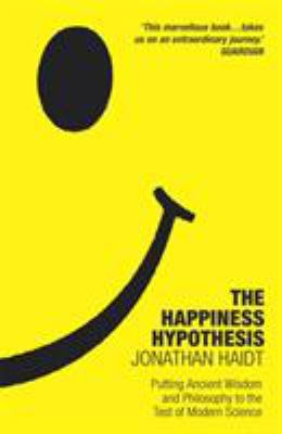 The Happiness Hypothesis: Putting Ancient Wisdo... 0099478897 Book Cover