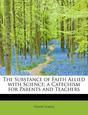 The Substance of Faith Allied with Science; A C... 1115127683 Book Cover