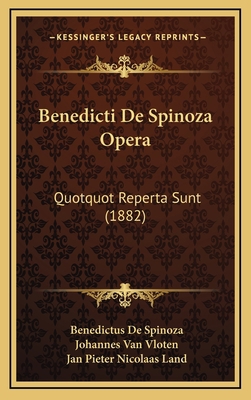 Benedicti De Spinoza Opera: Quotquot Reperta Su... [Latin] 1167145216 Book Cover